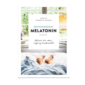 Søvnhormonet Melatonin, Anette Harbech Olesen